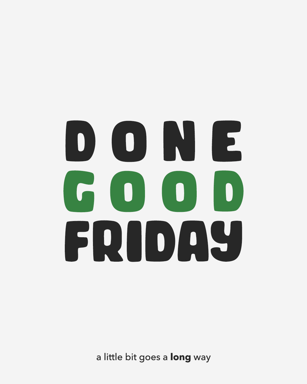 Done Good Friday: A Black Friday Concept Made For Good